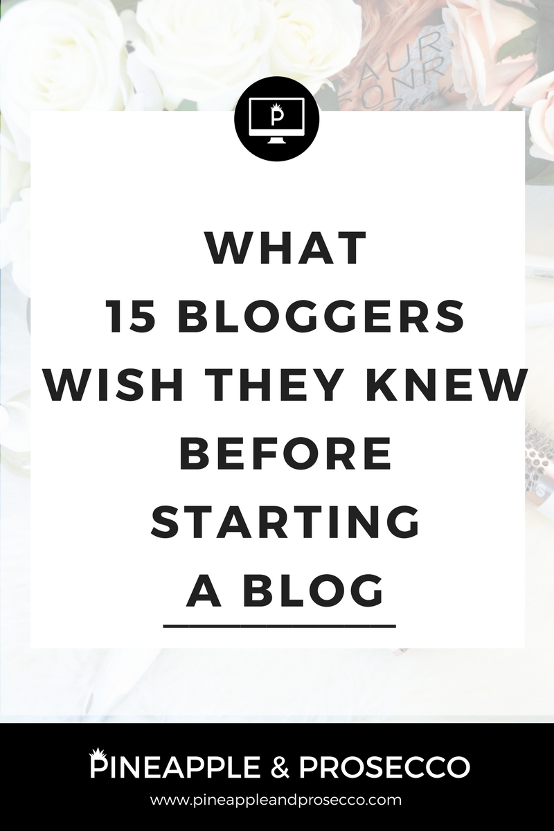 What 15 Bloggers Wish they Knew Before Starting a Blog