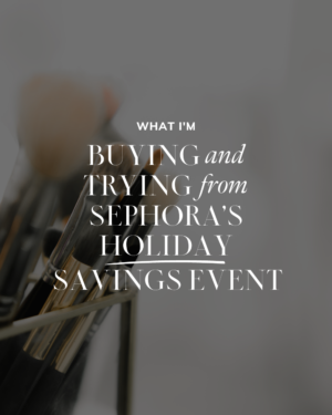 Sephora holiday savings event